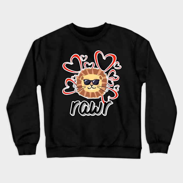 Rawr Valentine Lion Crewneck Sweatshirt by FamilyCurios